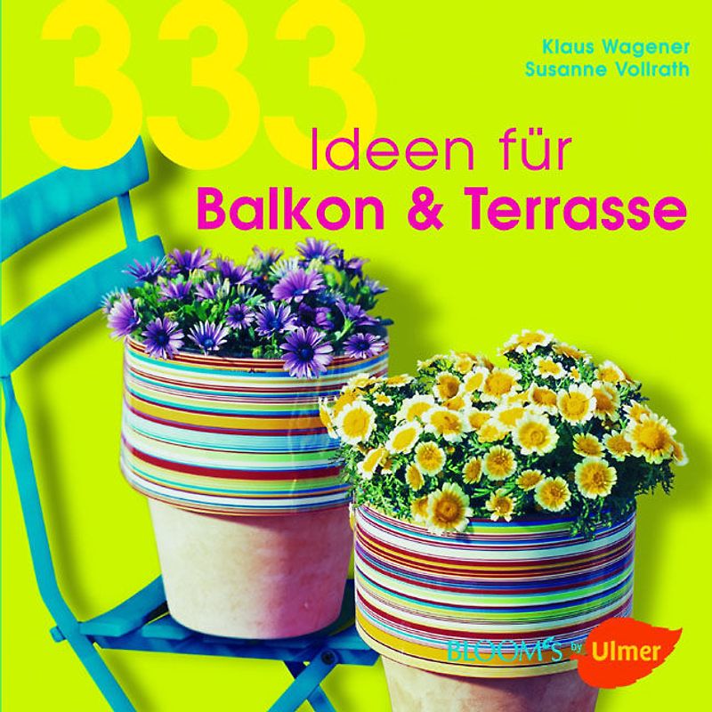 333 Ideen für Balkon & Terrasse