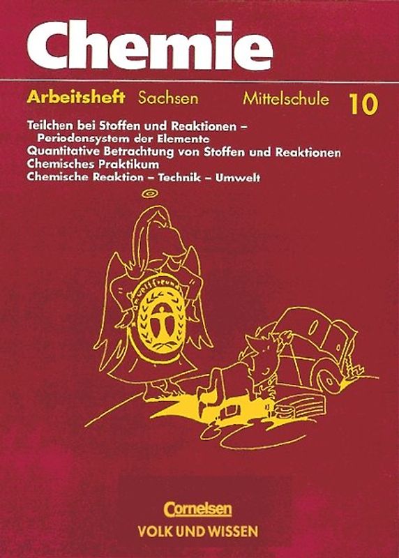 Chemie: Stoffe - Reaktionen - Umwelt. Sekundarstufe I. Mittelschule Sachsen / 10. Schuljahr - Arbeitsheft