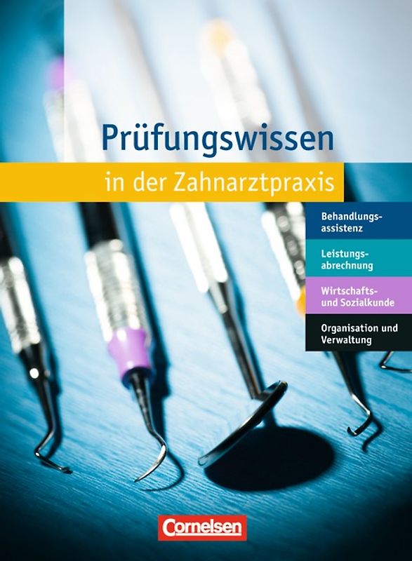 Zahnmedizinische Fachangestellte - Prüfungswissen / 1.-3. Ausbildungsjahr - Prüfungswissen
