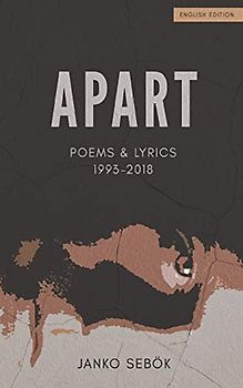 APART: Poems and lyrics 1993 to 2018