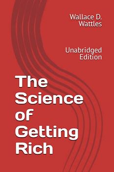 The Science of Getting Rich: Unabridged Edition