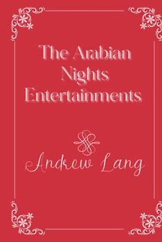 The Arabian Nights Entertainments: Eleganse Edition