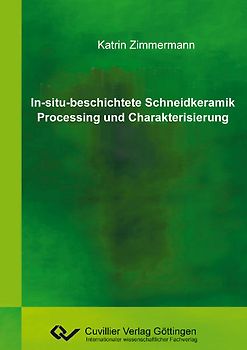 In-situ-beschichtete Schneidkeramik Processing und Charakterisierung