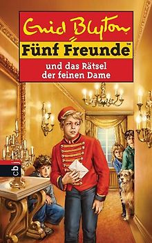 Fünf Freunde und das Rätsel der feinen Dame