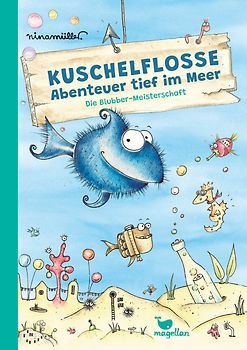Kuschelflosse - Abenteuer tief im Meer - Die Blubber-Meisterschaft