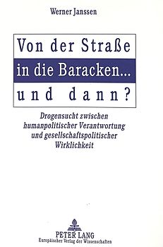 Von der Straße in die Baracken ... und dann?