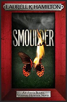 Smoulder: Anita Blake 29 (Anita Blake, Vampire Hunter, Novels)