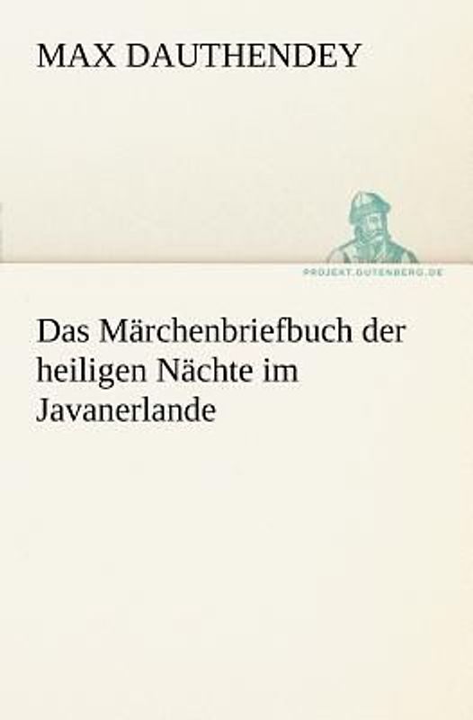 Das Märchenbriefbuch der heiligen Nächte im Javanerlande