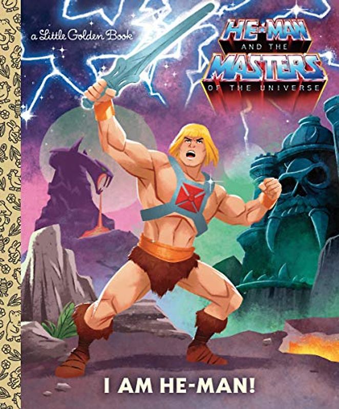 I Am He-Man! (He-Man and the Masters of the Universe: Little Golden Books)