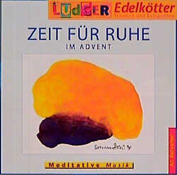 Zeit für Ruhe - Im Advent. Meditative Instrumentalmusik