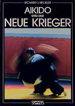 Aikido und der Neue Krieger