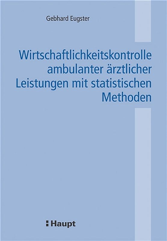 Wirtschaftlichkeitskontrolle ambulanter ärztlicher Leistungen mit statistischen Methoden