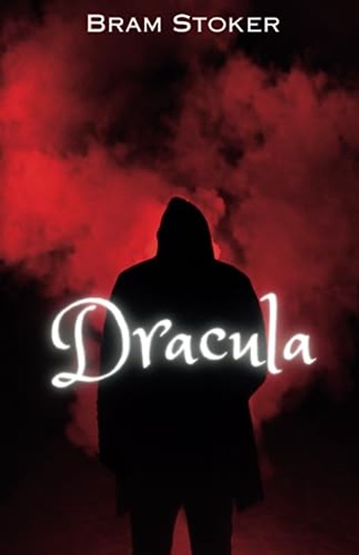 Dracula: Classic fiction novel depicting gothic horror (Annotated)