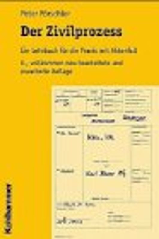 Praktische Einführung in den Zivilprozess. Ein Grundriss des Zivilprozessrechts an Hand von Akten
