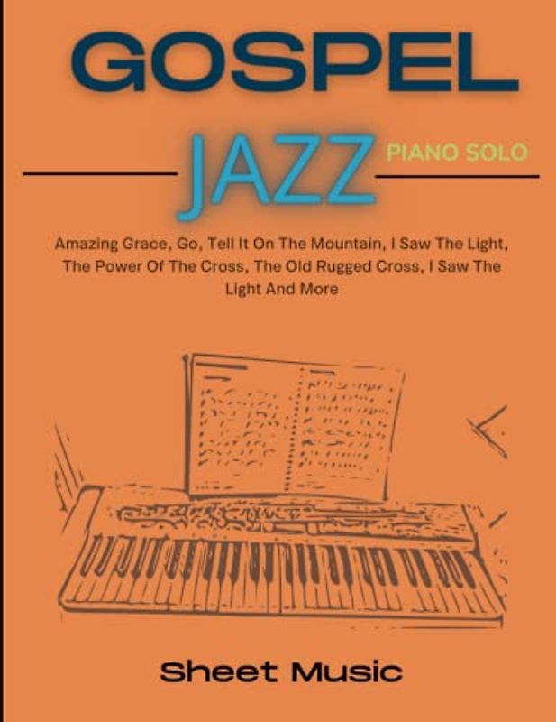 Gospel Jazz Sheet Music: 19 Songs For Piano Solo