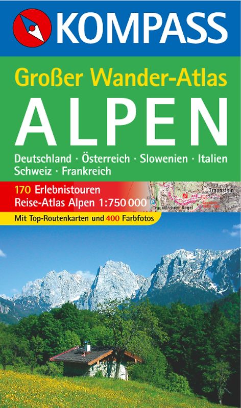Großer Wander-Atlas Alpen. Deutschland-Österreich-Slowenien-Italien-Schweiz-Frankreich