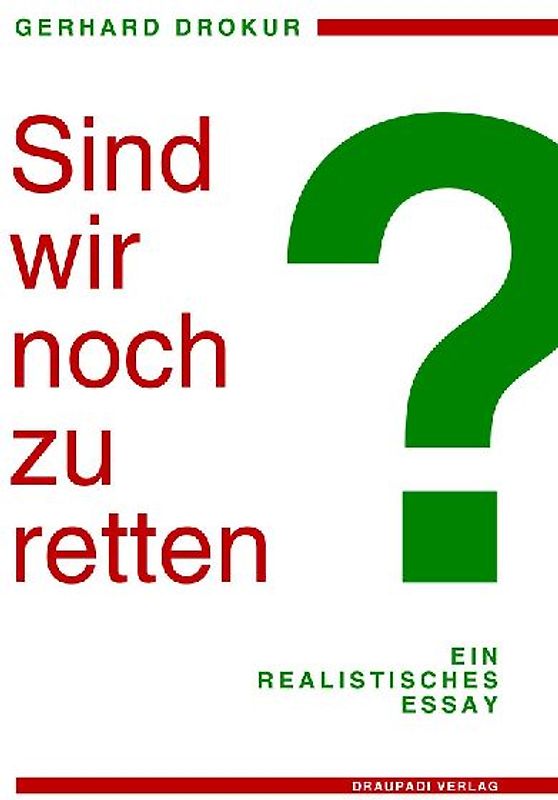 Sind wir noch zu retten?