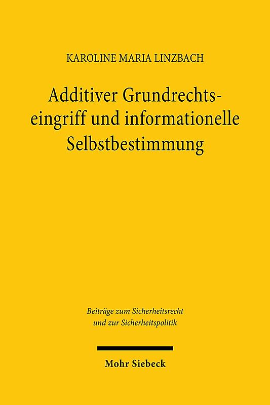 Additiver Grundrechtseingriff und informationelle Selbstbestimmung