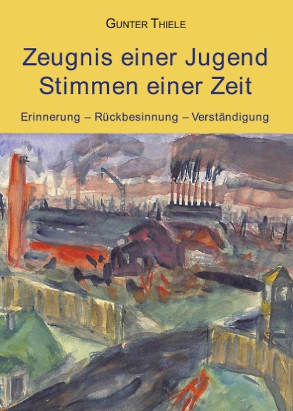 Zeugnis einer Jugend - Stimmen einer Zeit