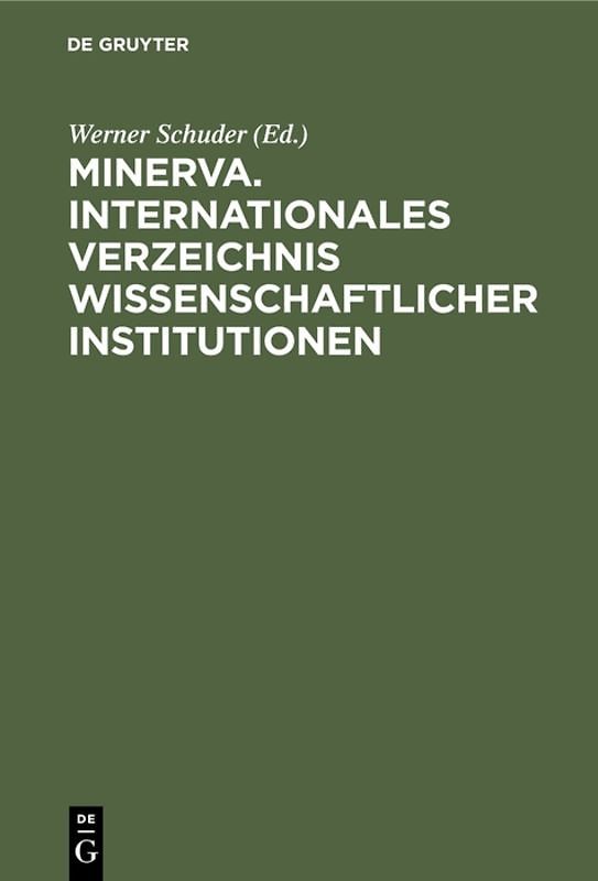 Minerva. Internationales Verzeichnis Wissenschaftlicher Institutionen