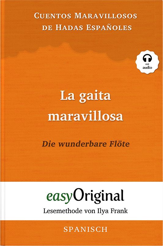 La gaita maravillosa / Die wunderbare Flöte (Buch + Audio-Online) - Lesemethode von Ilya Frank - Zweisprachige Ausgabe Englisch-Spanisch
