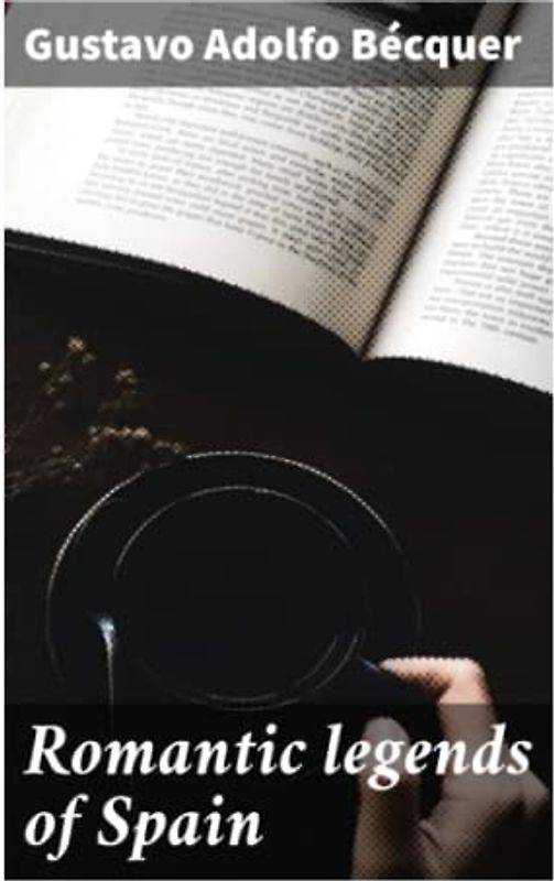 Romantic legends of Spain