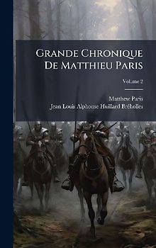 Grande Chronique De Matthieu Paris