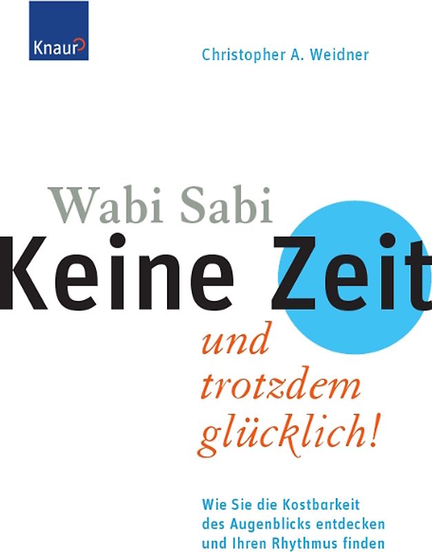 Wabi Sabi - Keine Zeit und trotzdem glücklich!