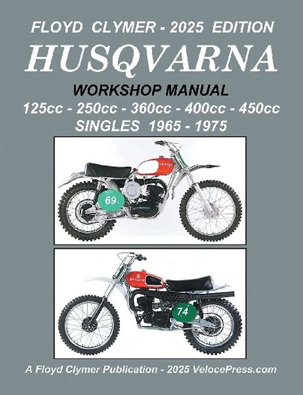 HUSQVARNA 125cc - 250cc - 360cc - 400cc - 450cc SINGLES 1965-1975 WORKSHOP MANUAL