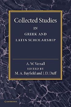 Collected Studies in Greek and Latin Scholarship