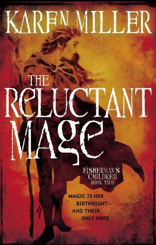 The Reluctant Mage (Fisherman's Children) - Karen Miller