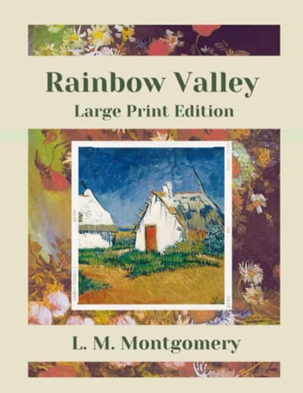 Rainbow Valley: Large Print Edition