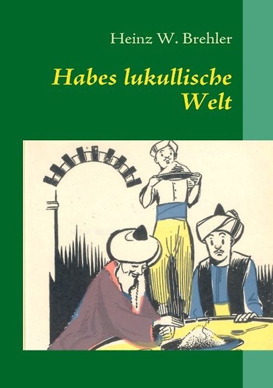Habes lukullische Welt