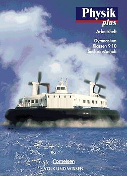 Physik plus - Gymnasium Sachsen-Anhalt / 9./10. Schuljahr - Arbeitsheft