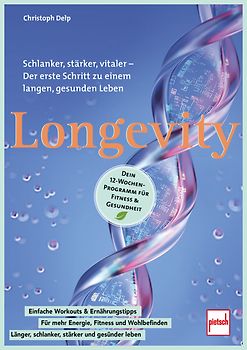 Longevity - Dein 12-Wochen-Programm für Fitness & Gesundheit