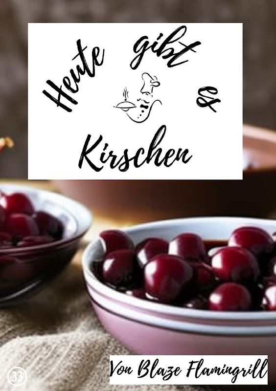 Heute gibt es / Heute gibt es - Kirschen