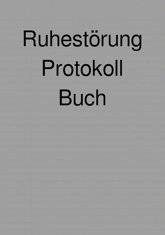 Ruhestörung Protokoll Buch