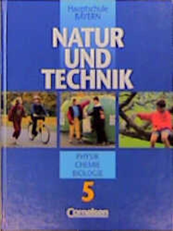 Natur und Technik - Physik/Chemie/Biologie. Hauptschule Bayern / 5. Jahrgangsstufe - Schülerbuch