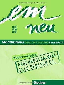 em neu. Ausgabe in drei Bänden. Deutsch als Fremdsprache / em neu Abschlusskurs. .Deutsch als Fremdsprache / Prüfungstraining telc Deutsch C1, Buch und Audio-CD