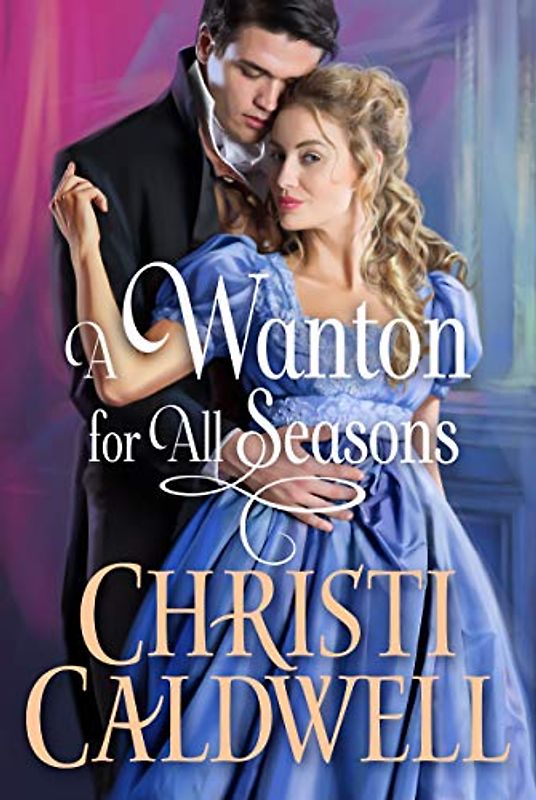 A Wanton for All Seasons (Wantons of Waverton, Band 3)