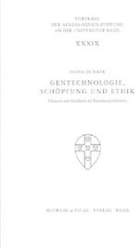 Gentechnologie, Schöpfung und Ethik