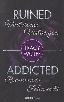 Ruined: Verbotenes Verlangen / Addicted: Brennende Sehnsucht - Tracy Wolff [Broschiert, Weltbild]