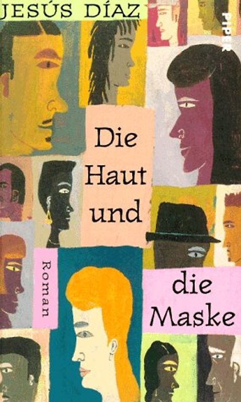 Die Haut und die Maske. Roman