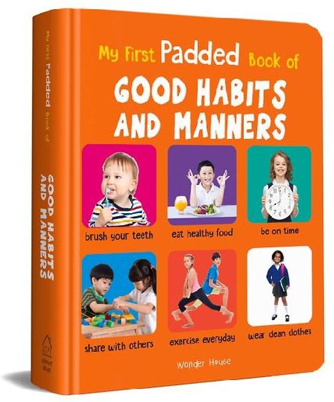 My First Padded Book of Good Habits and Manners