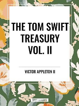 Tom Swift Treasury Vol. II