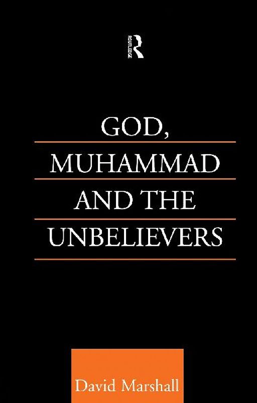 God, Muhammad and the Unbelievers