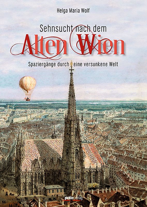 Sehnsucht nach dem Alten Wien