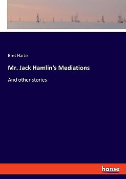 Mr. Jack Hamlin's Mediations