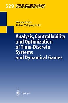 Analysis, Controllability and Optimization of Time-Discrete Systems and Dynamical Games