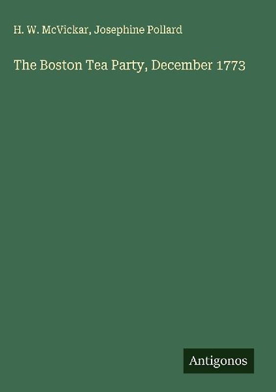 The Boston Tea Party, December 1773